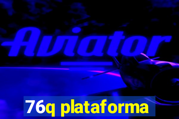 76q plataforma